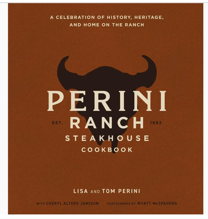 Perini Ranch Steakhouse Cookbook