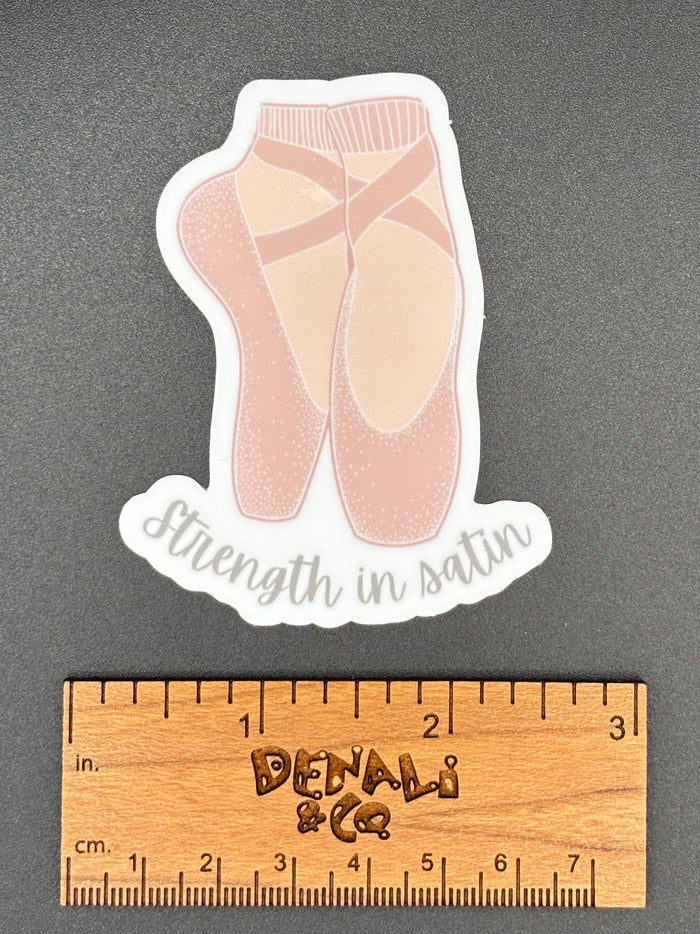 Strength in Satin Ballet Pointe Shoe Vinyl Sticker