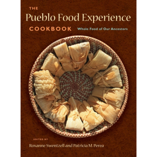 The Pueblo Food Experience Cookbook