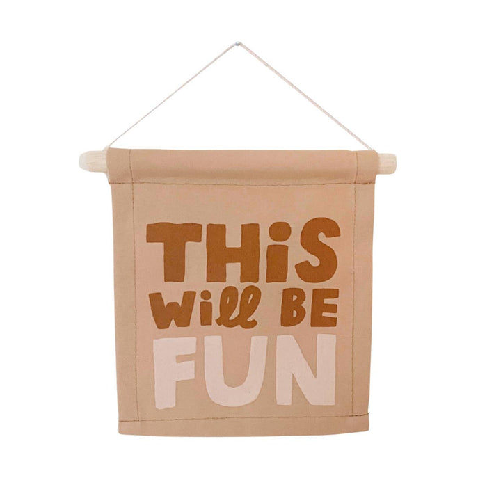 “This Will Be Fun” Canvas Hang Sign