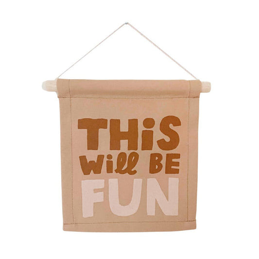 “This Will Be Fun” Canvas Hang Sign